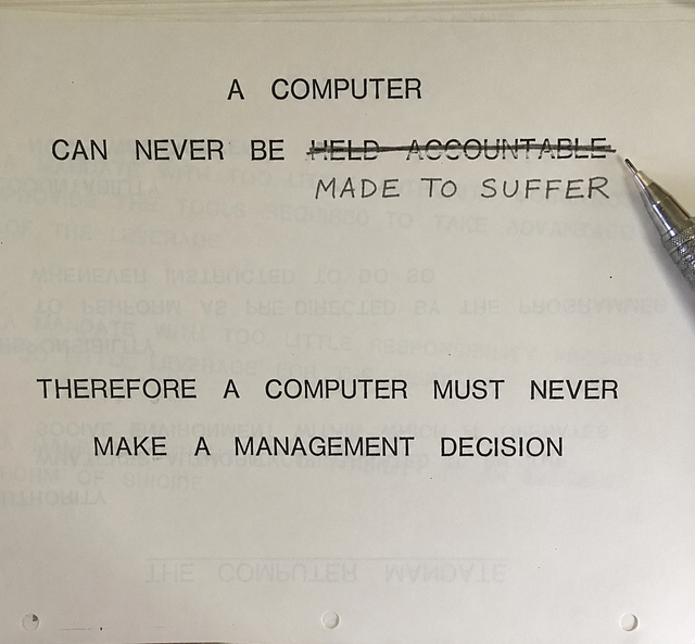 The Computer Mandate: A computer can never be made to suffer therefore a computer must never make a management decision