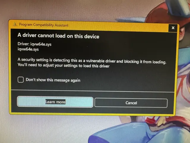 Program Compatibility Assistant popup: "A driver cannot load on this device" - iqvw64e.sys